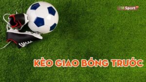 Kèo Giao Bóng Là Gì? Những Lưu Ý Khi Bắt Kèo Giao Bóng 7m 3 Kèo giao bóng là gì?