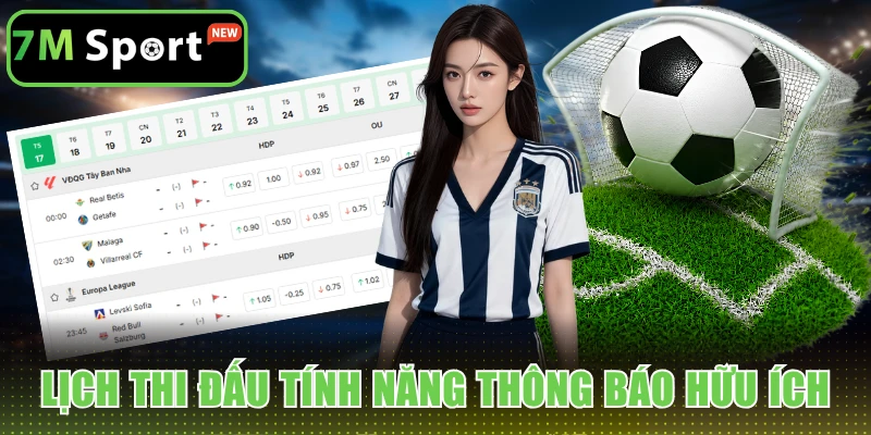 Cung cấp lịch thi đấu với tính năng thông báo hữu ích